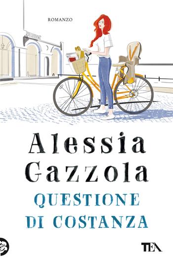 Questione di Costanza - Alessia Gazzola - Libro TEA 2023, Narrativa best seller | Libraccio.it