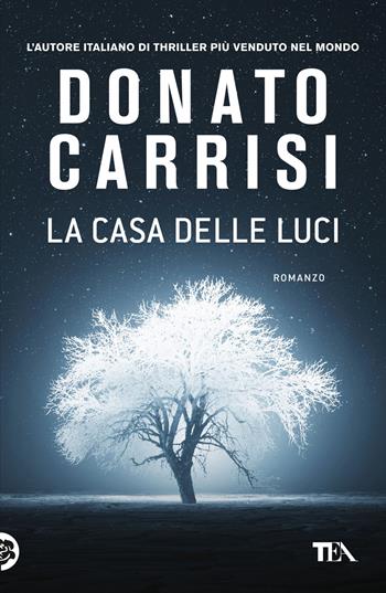 La casa delle luci - Donato Carrisi - Libro TEA 2024, I grandi | Libraccio.it