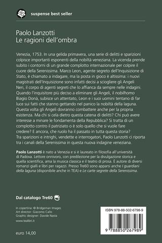 Le ragioni dell'ombra. Venezia 1753. Un'indagine di Marco Leon, agente dell'Inquisizione di Stato - Paolo Lanzotti - Libro TEA 2024, Suspense best seller | Libraccio.it