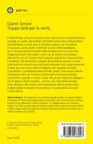Troppo tardi per la verità. Un caso di Petri e Miceli - Gianni Simoni - Libro TEA 2024, Gialli TEA | Libraccio.it