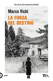 La forza del destino. Un'indagine del commissario Bordelli