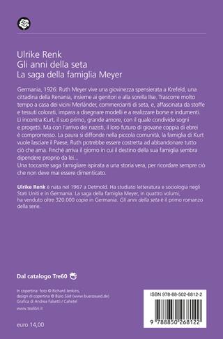 Gli anni della seta. Il destino di una famiglia - Ulrike Renk - Libro TEA 2024, Romanzi storici best seller | Libraccio.it