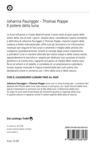 Il potere della luna. La guida completa per vivere in armonia con la natura e i ritmi lunari - Johanna Paungger, Thomas Poppe - Libro TEA 2024, Varia best seller | Libraccio.it