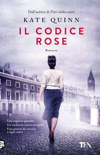Il codice Rose - Kate Quinn - Libro TEA 2024, TEA hit | Libraccio.it