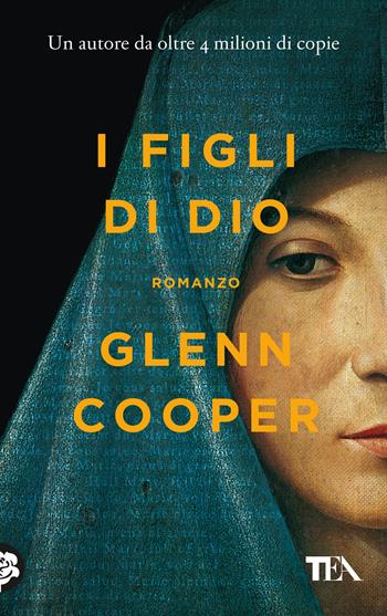 I figli di Dio - Glenn Cooper - Libro TEA 2024, TEA Top | Libraccio.it