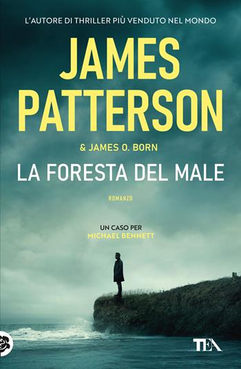 La foresta del male - James Patterson, James O. Born - Libro TEA 2024, Suspense best seller | Libraccio.it