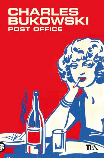 Post Office - Charles Bukowski - Libro TEA 2024, Narrativa best seller | Libraccio.it