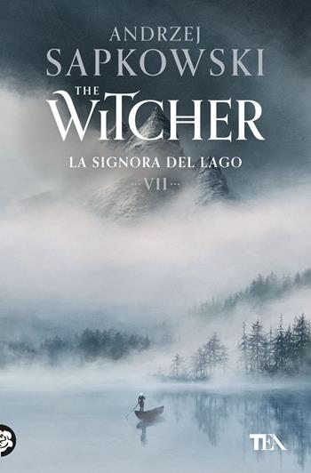 La signora del lago. The Witcher. Vol. 7 - Andrzej Sapkowski - Libro TEA 2024, Storie infinite TEA | Libraccio.it