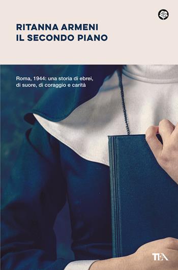 Il secondo piano - Ritanna Armeni - Libro TEA 2025, Narrativa best seller | Libraccio.it
