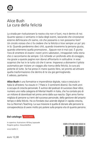 La cura della felicità. Scopri dentro di te il potere di rinascere - Alice Bush - Libro TEA 2024, Varia best seller | Libraccio.it
