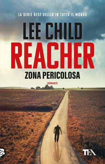 Zona pericolosa - Lee Child - Libro TEA 2024, TEA Top | Libraccio.it