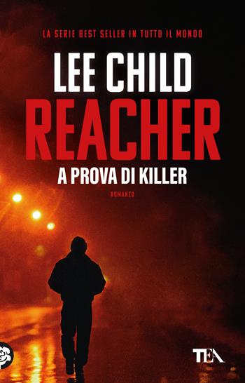A prova di killer - Lee Child - Libro TEA 2024, TEA Top | Libraccio.it
