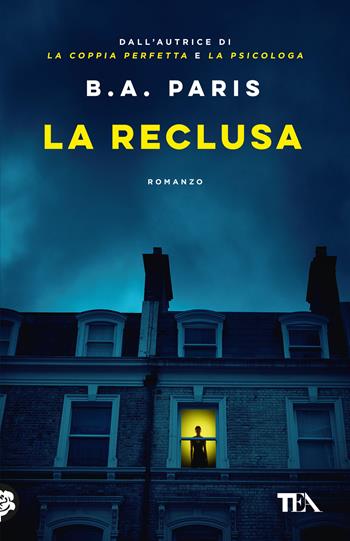 La reclusa - B. A. Paris - Libro TEA 2024, SuperTEA | Libraccio.it