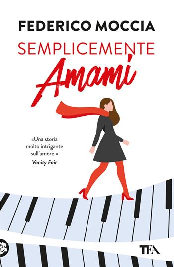 Semplicemente amami - Federico Moccia - Libro TEA 2024, Romance best seller | Libraccio.it