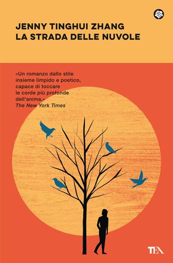 La strada delle nuvole - Jenny Tinghui Zhang - Libro TEA 2024, Narrativa best seller | Libraccio.it