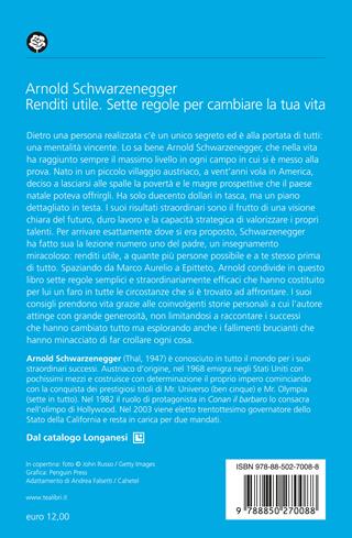 Renditi utile. Sette regole per cambiare la tua vita - Arnold Schwarzenegger - Libro TEA 2024, Varia best seller | Libraccio.it