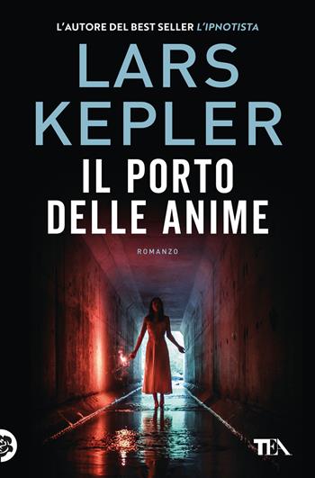 Il porto delle anime - Lars Kepler - Libro TEA 2024, Suspense best seller | Libraccio.it