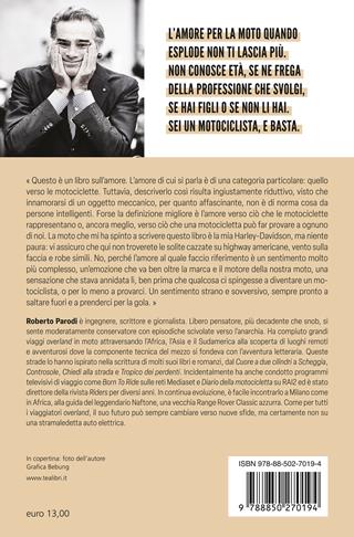 Il cuore a due cilindri. Viaggi e riflessioni di un motociclista innamorato della sua Harley-Davidson - Roberto Parodi - Libro TEA 2024, Varia best seller | Libraccio.it