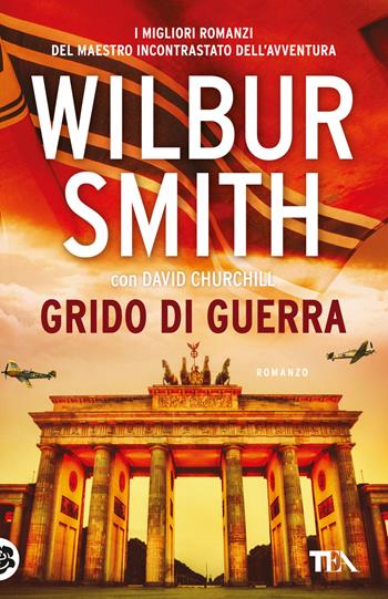 Grido di guerra - Wilbur Smith, David Churchill - Libro TEA 2024, SuperTEA | Libraccio.it