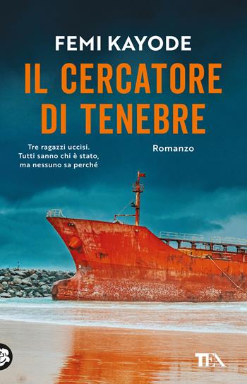 Il cercatore di tenebre - Femi Kayode - Libro TEA 2024, SuperTEA | Libraccio.it