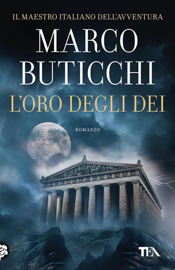 L'oro degli dei - Marco Buticchi - Libro TEA 2024, TEA hit | Libraccio.it
