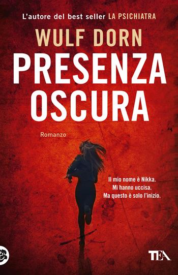Presenza oscura - Wulf Dorn - Libro TEA 2024, SuperTEA | Libraccio.it