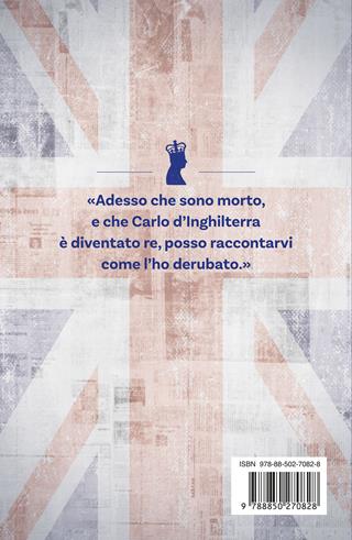 Ho rubato al re d'Inghilterra - Fabio Pozzo - Libro TEA 2025, TEA Varia | Libraccio.it