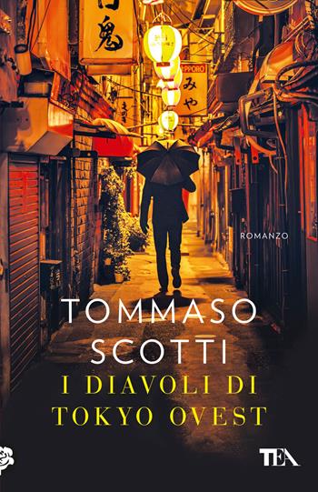 I diavoli di Tokyo ovest - Tommaso Scotti - Libro TEA 2025, SuperTEA | Libraccio.it
