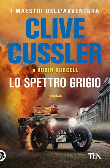 Lo spettro grigio - Clive Cussler, Robin Burcell - Libro TEA 2025, I maestri dell'avventura | Libraccio.it