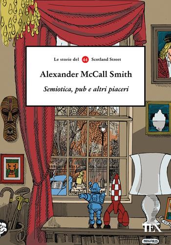 Semiotica, pub e altri piaceri - Alexander McCall Smith - Libro TEA 2025, Narrativa Tea | Libraccio.it