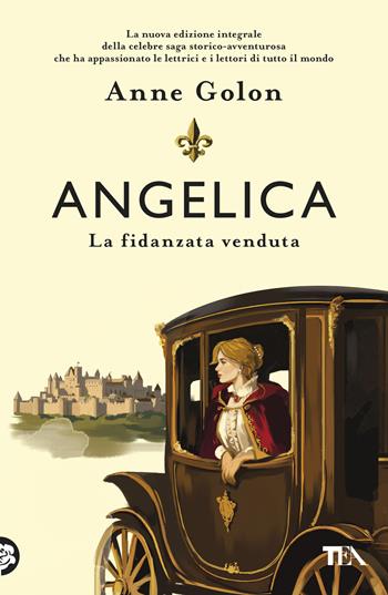 Angelica. La fidanzata venduta - Anne Golon - Libro TEA 2026, Narrativa Tea | Libraccio.it