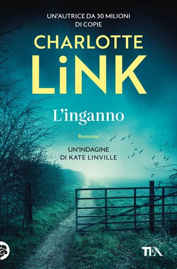 L'inganno. Le indagini di Kate Linville - Charlotte Link - Libro TEA 2025, Suspense best seller | Libraccio.it