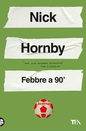 Febbre a 90' - Nick Hornby - Libro TEA 2025, Narrativa best seller | Libraccio.it