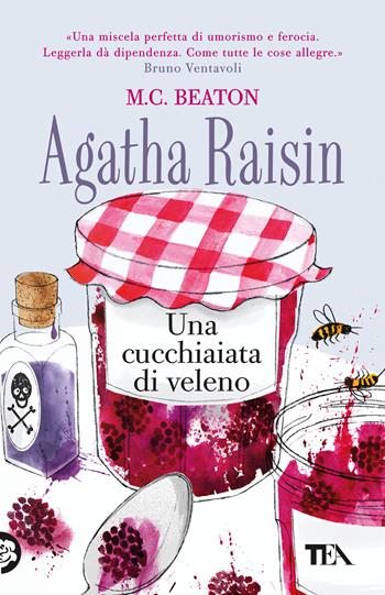 Agatha Raisin. Una cucchiaiata di veleno - M. C. Beaton - Libro TEA 2025, Gialli TEA | Libraccio.it