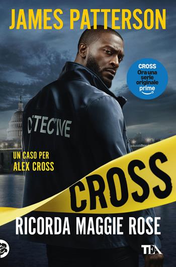 Ricorda Maggie Rose - James Patterson - Libro TEA 2024, Suspense best seller | Libraccio.it
