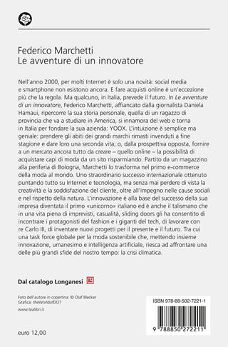 Le avventure di un innovatore. Il sogno americano, tutto italiano, del fondatore di Yoox - Federico Marchetti, Daniela Hamaui - Libro TEA 2025, Varia best seller | Libraccio.it