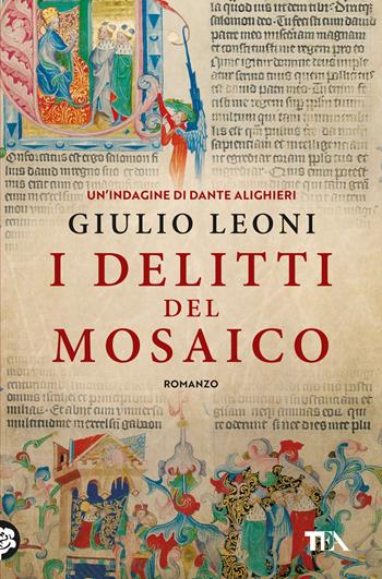 I delitti del mosaico - Giulio Leoni - Libro TEA 2025, Gialli TEA | Libraccio.it