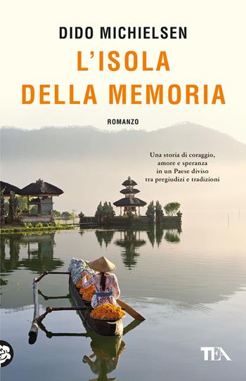 L'isola della memoria - Dido Michielsen - Libro TEA 2025, SuperTEA | Libraccio.it
