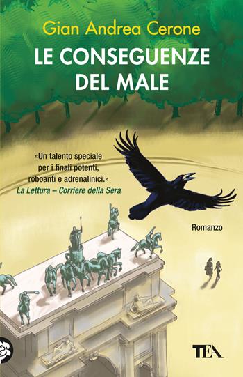 Le conseguenze del male - Gian Andrea Cerone - Libro TEA 2025, TEA hit | Libraccio.it
