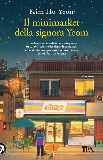 Il minimarket della signora Yeom - Kim Ho-Yeon - Libro TEA 2025, TEA hit | Libraccio.it