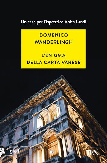 L'enigma della carta Varese. Un caso per l'ispettrice Anita Landi - Domenico Wanderlingh - Libro TEA 2025, Gialli TEA | Libraccio.it