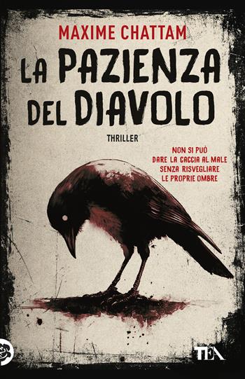 La pazienza del diavolo. Una nuova indagine di Ludivine Vancker - Maxime Chattam - Libro TEA 2026, TEA hit | Libraccio.it