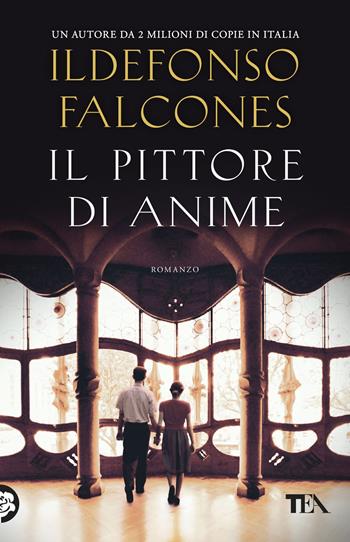 Il pittore di anime - Ildefonso Falcones - Libro TEA 2026, TEA hit | Libraccio.it