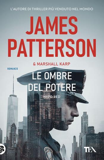 Le ombre del potere - James Patterson, Marshall Karp - Libro TEA 2026, Suspense best seller | Libraccio.it