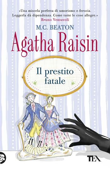 Il prestito fatale. Agatha Raisin - M. C. Beaton - Libro TEA 2026, Gialli TEA | Libraccio.it