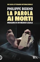 La parola ai morti. Indagini di un medico legale