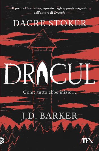 Dracul - Dacre Stoker, J. D. Barker - Libro TEA 2026, Storie infinite TEA | Libraccio.it