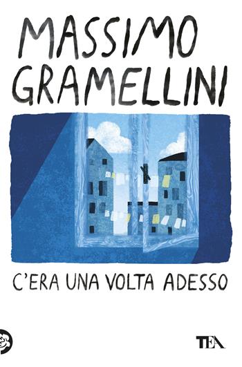 C'era una volta adesso - Massimo Gramellini - Libro TEA 2026, Narrativa best seller | Libraccio.it