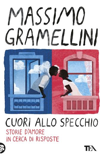 Cuori allo specchio. Storie d'amore in cerca di risposte - Massimo Gramellini - Libro TEA 2026, Narrativa best seller | Libraccio.it