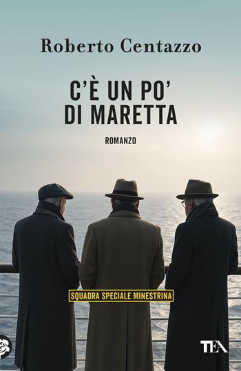 C'è un po' di maretta. Squadra speciale Minestrina - Roberto Centazzo - Libro TEA 2026, Narrativa Tea | Libraccio.it